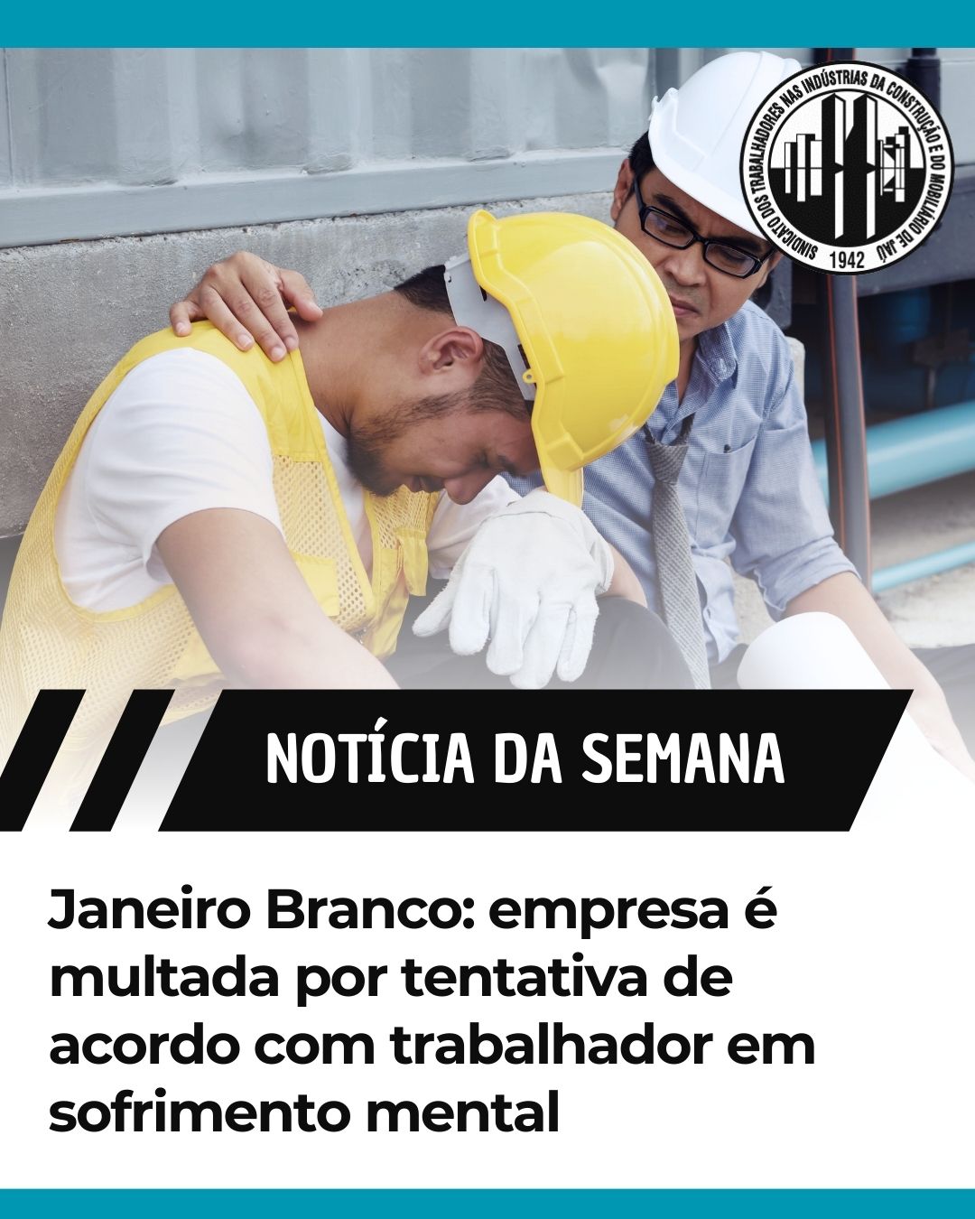 Janeiro Branco: empresa é multada por tentativa de acordo com trabalhador em sofrimento mental